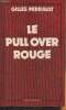 Le pull-over rouge. Perrault Gilles