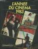 L'année du cinéma 1983. Heymann Danièle, Lacombe Alain, Murat Pierre