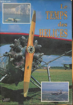 Le temps des hélices. Collectif