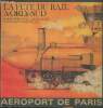 La fête du rail à Orly-Sud 12 Décembre 1978 au 7 Janvier 1979, aéroport de Paris. Collectif
