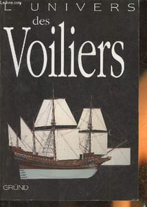 L'univers des voiliers 2000 av. J.-C. - 2006 Apr. J.-C.