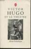 Victor Hugo et le théâtre. Ubersfeld Anne