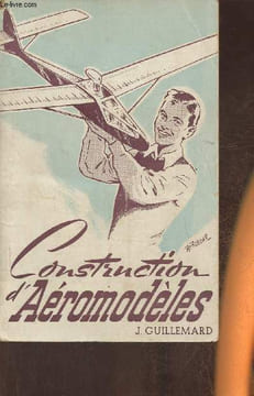 Construction d'aéromodèles. Guillemard J.