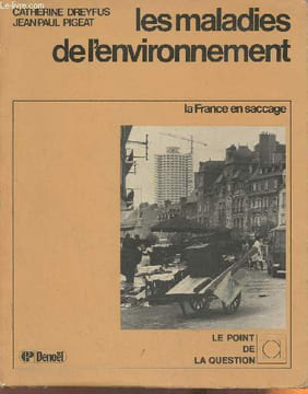 Les maladies de l'environnement- La France en saccage. Dreyfus Catherine, Pigeat Jean-Paul