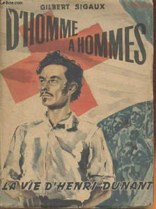 D'homme à hommes- La vie d'Henri Dunant
