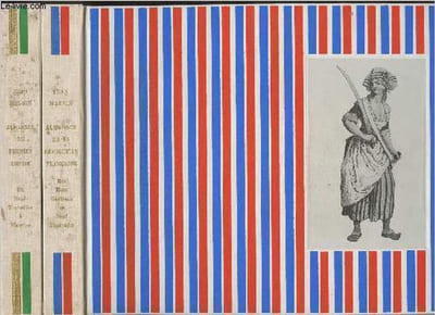Almanach de la Révolution Française, des Etats Généraux au Neuf-Thermidor + Almanach du Premier Empire duNeuf-Thermidor à Waterloo +