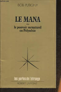 Le mana ou le pouvoir surnaturel en Polynésie