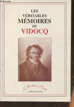 Les véritables mémoires de Vidocq. Vidocq