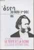 Actualité d'ibsen: le texte et la scène Colloque international- 30 Nov.-1er Dec. 2006 à la Sorbone et au théâtre nationale de la Colline. Collectif