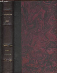 Dictionnaire de la Bible Tomes I à IX (9 volumes) Contenant tous les noms de personnes, de lieu, de plantes, d'animaux mentionnés dans les Saintes Ecritures, les questions théologiques, archéologiques, scientifiques, critiques- Supplément
