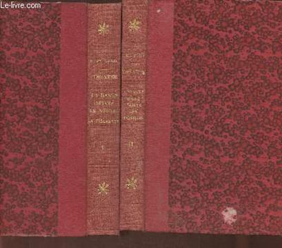 Théâtre complet Tomes I et II (2 volumes)- La danse devant le miroir/la figurante- L'envers d'une Sainte/Les fossiles. De Curel François