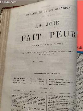 La joie fait peur- comédie en 1 acte, en prose. Madame De Girardin Emile