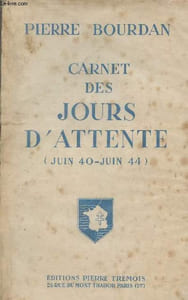 Carnet des jours d'attente (Juin 40- Juin 44)