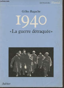 "1940 ""la guerre détraquée"""