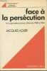 Face à la persécution- Les organisations juives à Paris de 1940 à 1944. Adler Jacques