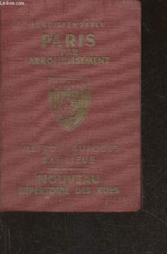 Guide général de Paris- Répertoire des rues avec indication de la plus proche station de Métro- Histoire des monuments, musées, églises, etc.. Denaès ...