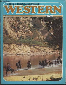 "Le film et l'histoire de l'Ouest Western revue n°8 - Mai 1973-Sommaire: ""Le vent de la plaine"" par François Guerif- Gary Cooper, le conquérant du nouveau monde par Rui Nogueira- ""La dernière chasse"" par Jean-Pierre Deloux- ""Lone Ranger"", le justicier soli"