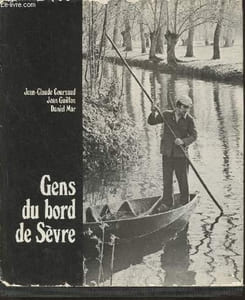 Gens du bord de Sèvres- Un certain regard sur le Marais Poitevin