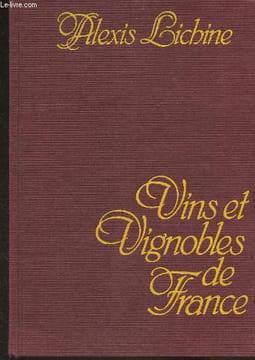 Nouveau guide touristique des vins et vignobles de France. Lichine Alexis