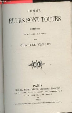 Comme elles sont toutes- Comédie en un acte, en prose. Narrey Charles