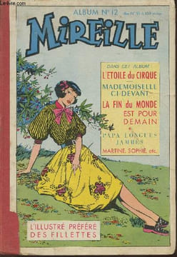 Album n°12 Mireille n°91 à 100 inclus-L'étoile du cirque/Mademoiselle ci-devant/La fin du monde est pour demain/Papa longues ...