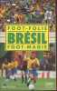 Foot-folie/Foot-magie Brésil. Fontan Alain