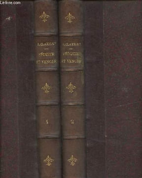 Séduite et vengée Tomes I et II (2 volumes). Clavigny Georges