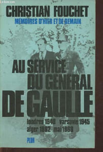 Mémoires d'hier et de demain Tome I: au service du général de Gaulle- Londres 1940, Varsovie 1945, Alger 1962, Mai 1968