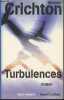 Turbulences- roman. Crichton Michael