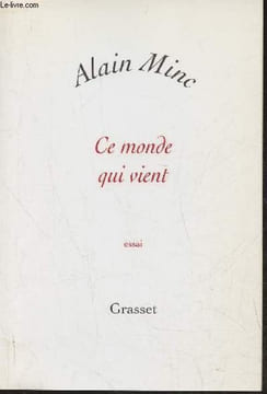 Ce monde qui vient. Minc Alain