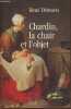 Chardin, la chair et l'objet. Démoris René