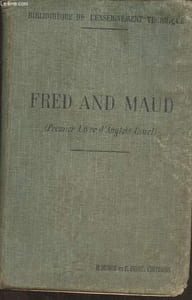 Fred and Maud (premier livre d'anglais usuel)