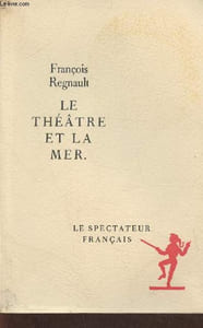 Le théâtre et la mer (autour du Soulier de satin)