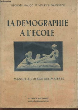 La démographie à l'école- manuel à l'usage des Maîtres. Mauco Georges, Grandazzi