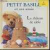 Petit Basile et ses amis- Le Château de sable. Collectif