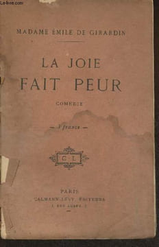 La joie fait peur- comédie en 1 acte. Madame De Girardin Emile