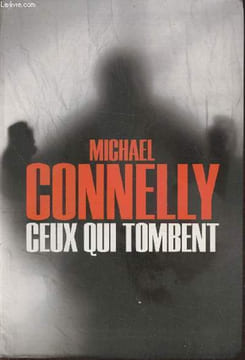 Ceux qui tombent. Connelly Michael