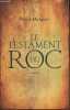 Le testament du Roc. Marquet Denis