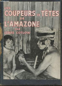 Les coupeurs de têtes de l'Amazone