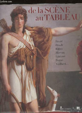 De la scène au tableau- David, Füssli, Klimt, Moreau, Lautrec, Degas, Vuillard.... Gogeval Guy, Avanzi Beatrice (sous la direction de