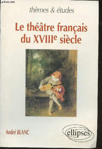 Extraits de: Le théâtre français du XVIIIe siècle