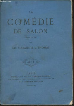 La comédie de salon- Proverbe. Garand Charles, Thomas Louis