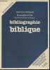 Bibliographie biblique- Dossiers pour l'animation biblique. Service biblique-Equipe de recherche biblique