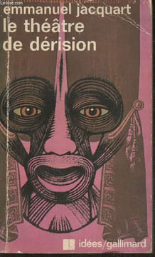 Le théâtre de dérision Beckett, Ionesco, Adamov. Jacquart Emmanuel C.