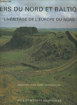 Mers du Nord et Baltique- L'héritage de l'Europe du Nord. Boyer Régis, Jeannin Pierre, Gravier Maurice
