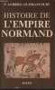 Historie de l'Empire Normand et de sa civilisation. Andrieu-Guitrancourt Pierre