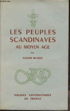 Les peuples Scandinaves au Moyen Age. Musset Lucien