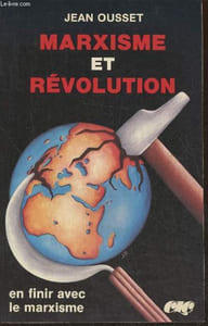 Marxisme et révolution, en finir avec le Marxisme