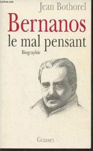 Bernanos, le mal pensant- Biographie