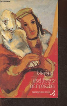 Juifs et Chrétiens: liens impérissables. Granoff Katia